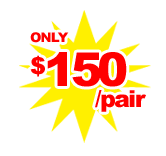 Only $150/pair Only $150/pair